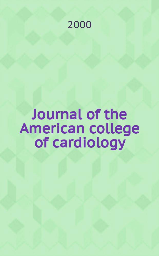 Journal of the American college of cardiology : JACC. Vol.36, №1