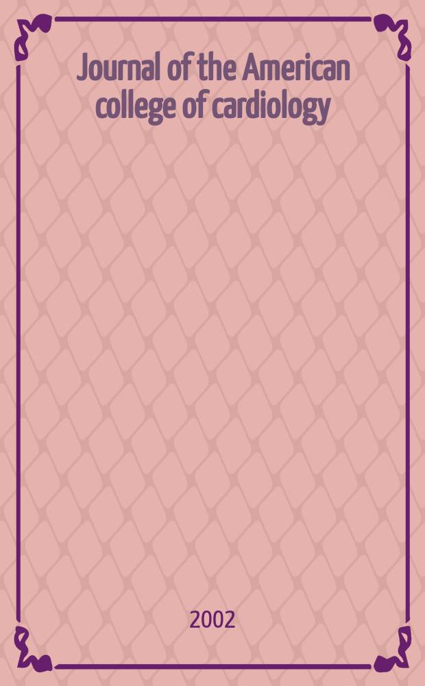 Journal of the American college of cardiology : JACC. Vol.39, №5