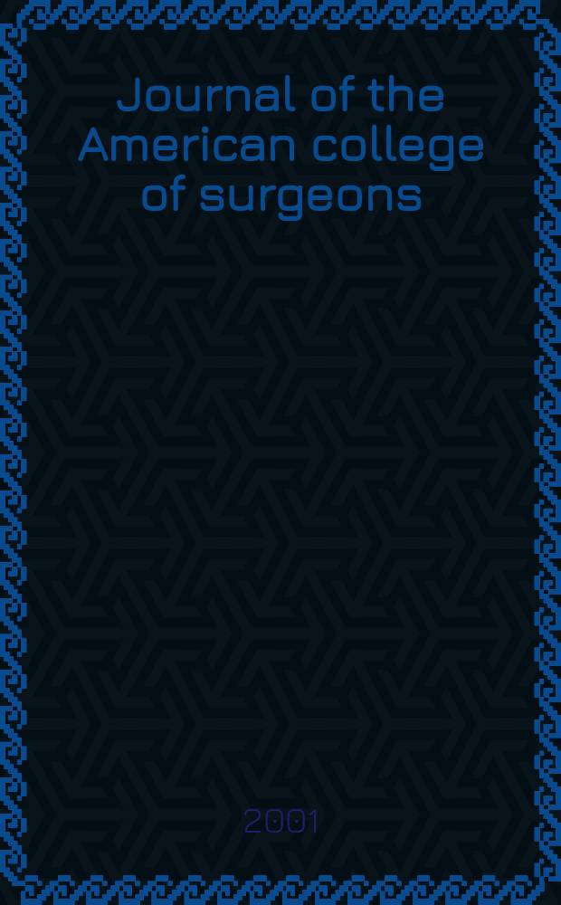 Journal of the American college of surgeons : Formerly Surgery, gynecology & obstetrics. Vol.192, №4