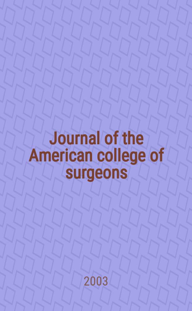 Journal of the American college of surgeons : Formerly Surgery, gynecology & obstetrics. Vol.196, №1