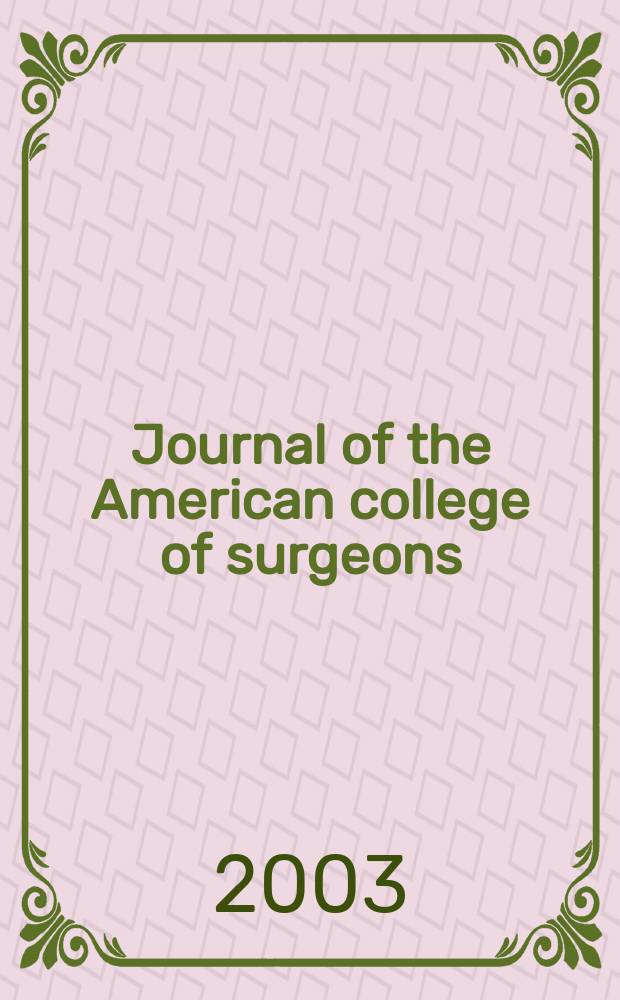 Journal of the American college of surgeons : Formerly Surgery, gynecology & obstetrics. Vol.197, №5