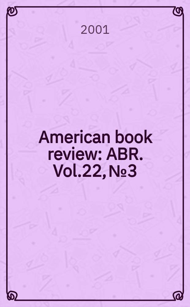 American book review : ABR. Vol.22, №3
