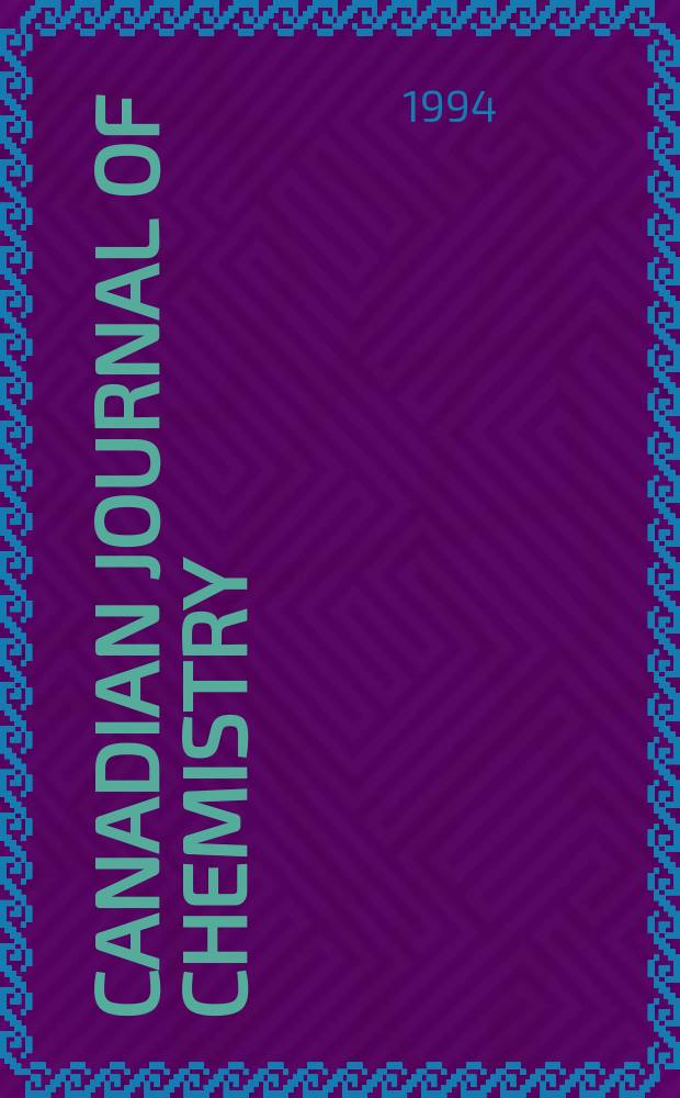 Canadian journal of chemistry : [Formerly Sect.B Canadian journal of research]. Vol.72, №3 : This iss. is dedicated to prof. John C. Polanyi on the occasion of his 65th birthday