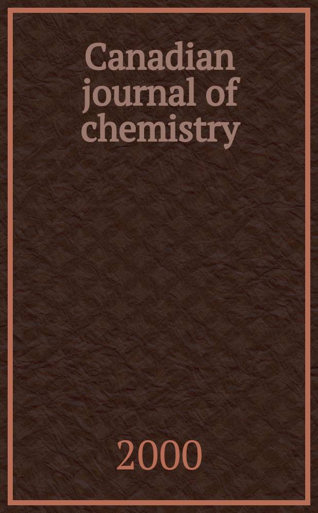 Canadian journal of chemistry : [Formerly Sect.B Canadian journal of research]. Vol.78, №2