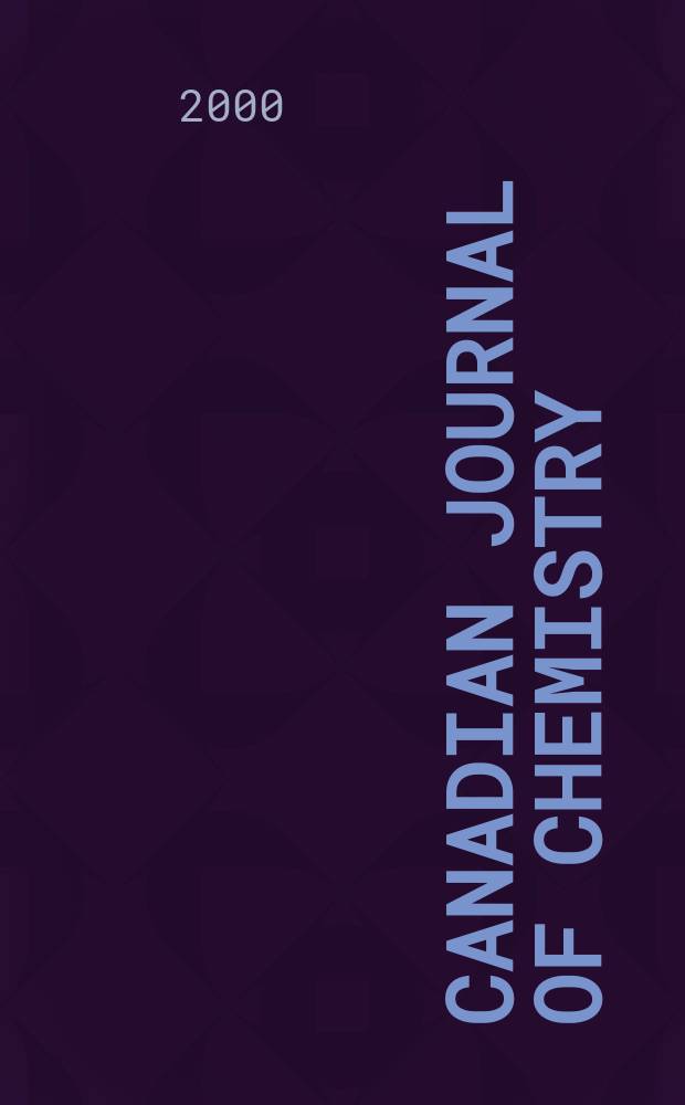 Canadian journal of chemistry : [Formerly Sect.B Canadian journal of research]. Vol.78, №12