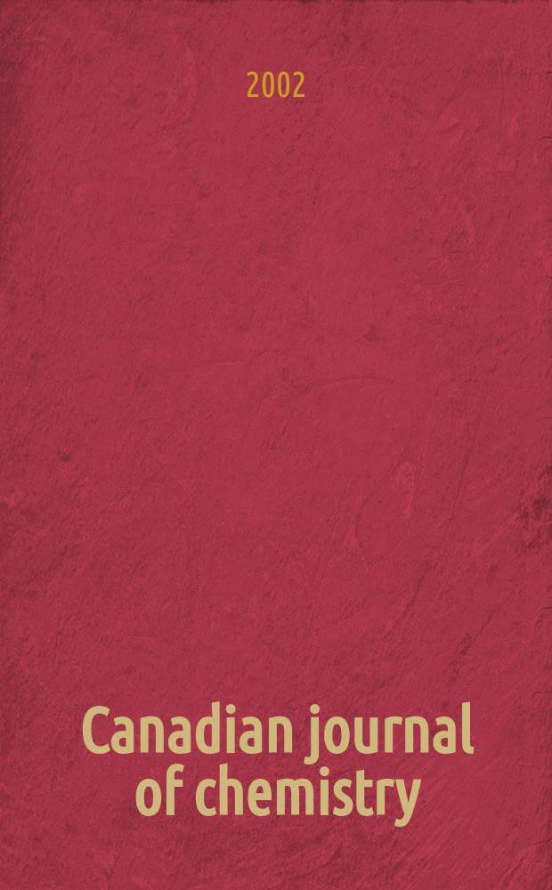Canadian journal of chemistry : [Formerly Sect.B Canadian journal of research]. Vol.80, №3