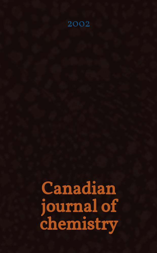 Canadian journal of chemistry : [Formerly Sect.B Canadian journal of research]. Vol.80, №5