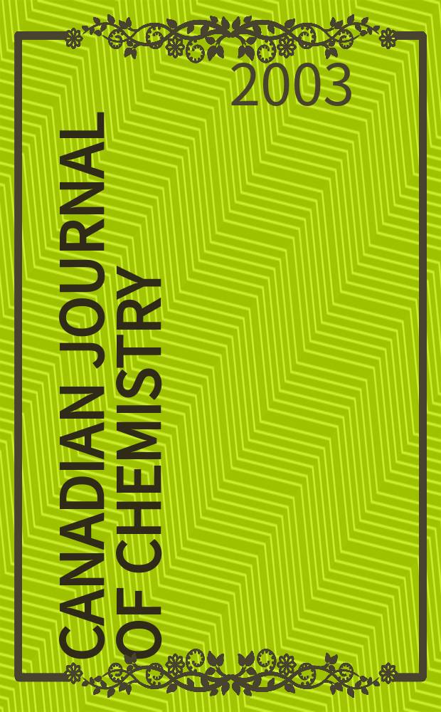 Canadian journal of chemistry : [Formerly Sect.B Canadian journal of research]. Vol.81, №6 : Dedicated to professor Donald R. Arnold