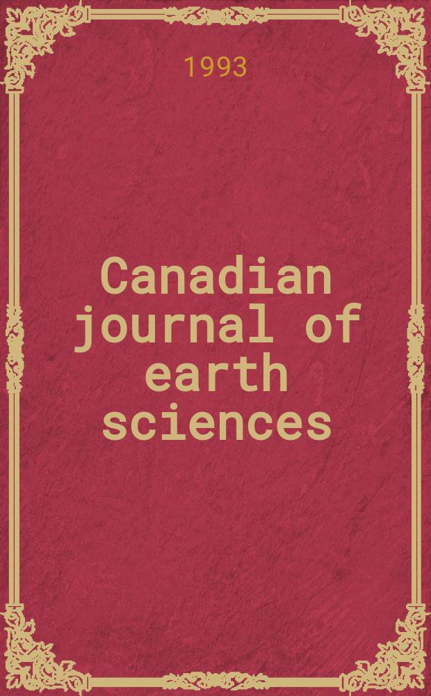 Canadian journal of earth sciences : Issued. by The National research council of Canada. Vol.30, №4 : The Cigar Lake uranium deposit, Saskatchewan, Canada