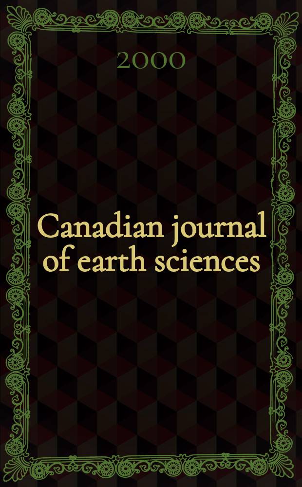 Canadian journal of earth sciences : Issued. by The National research council of Canada. Vol.37, №8