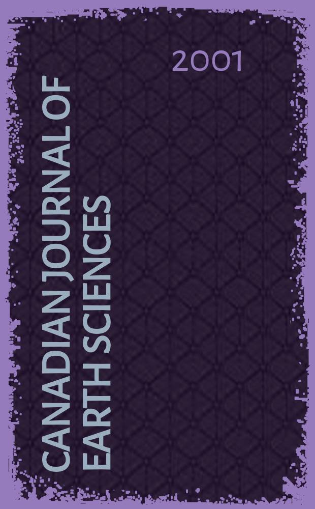 Canadian journal of earth sciences : Issued. by The National research council of Canada. Vol.38, №1