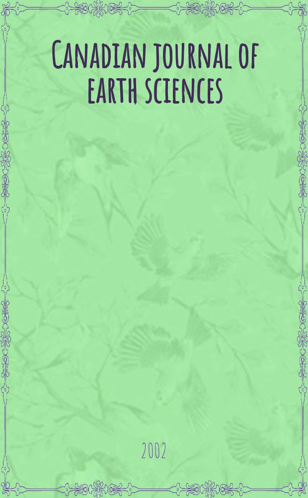 Canadian journal of earth sciences : Issued. by The National research council of Canada. Vol.39, №2