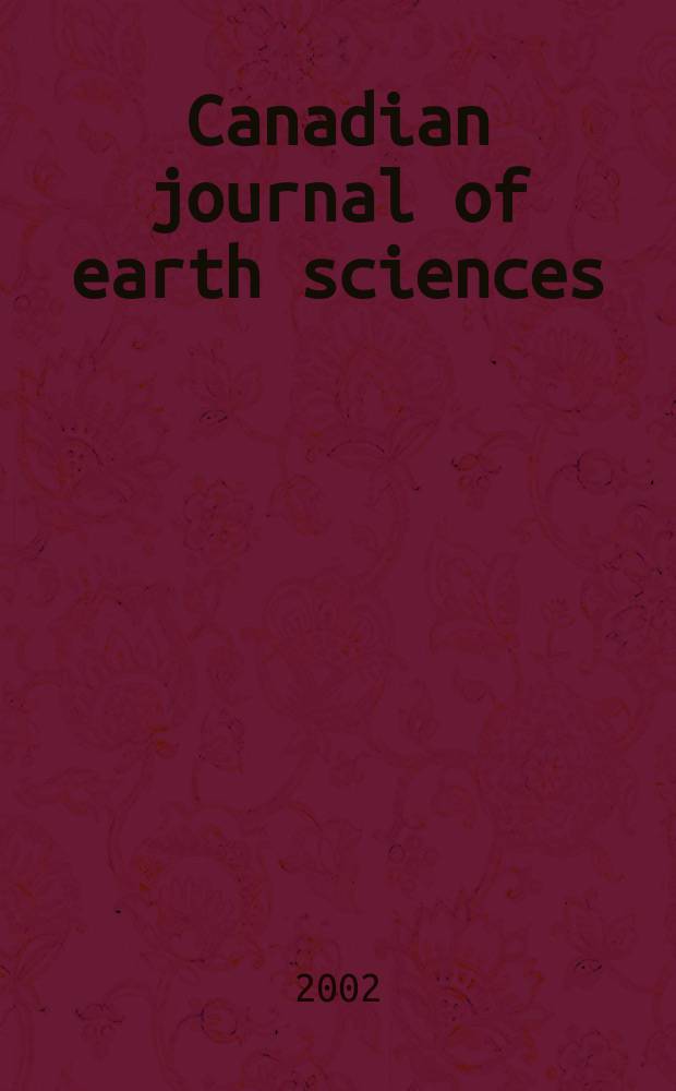 Canadian journal of earth sciences : Issued. by The National research council of Canada. Vol.39, №3 : The Lithoprobe Alberta Basement transect