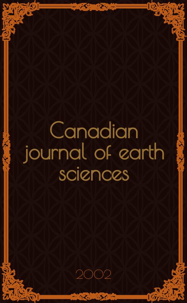 Canadian journal of earth sciences : Issued. by The National research council of Canada. Vol.39, №4