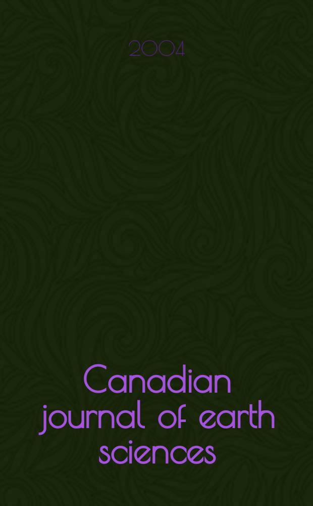 Canadian journal of earth sciences : Issued. by The National research council of Canada. Vol.41, №7