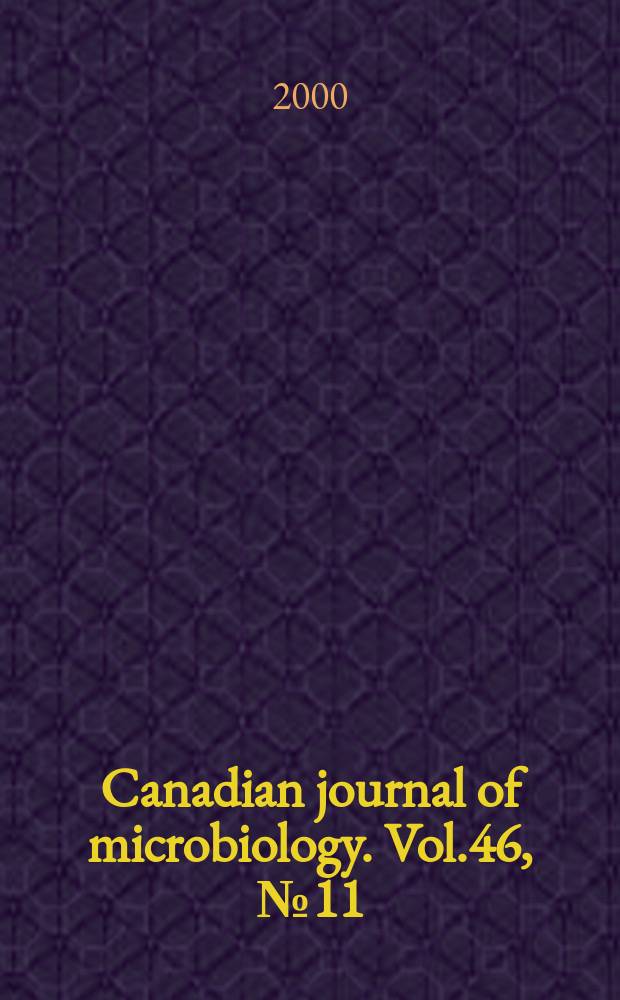 Canadian journal of microbiology. Vol.46, №11