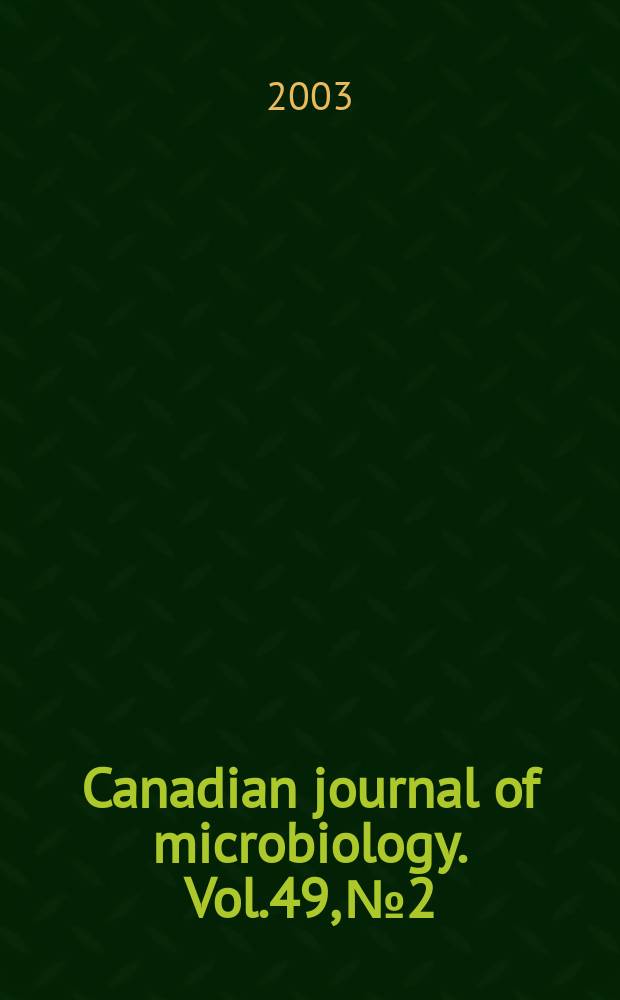 Canadian journal of microbiology. Vol.49, №2