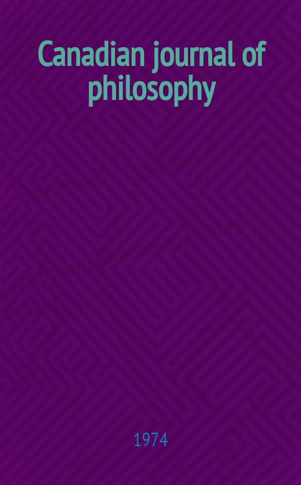Canadian journal of philosophy : Publ. by the Canadian association for publishing in philosophy