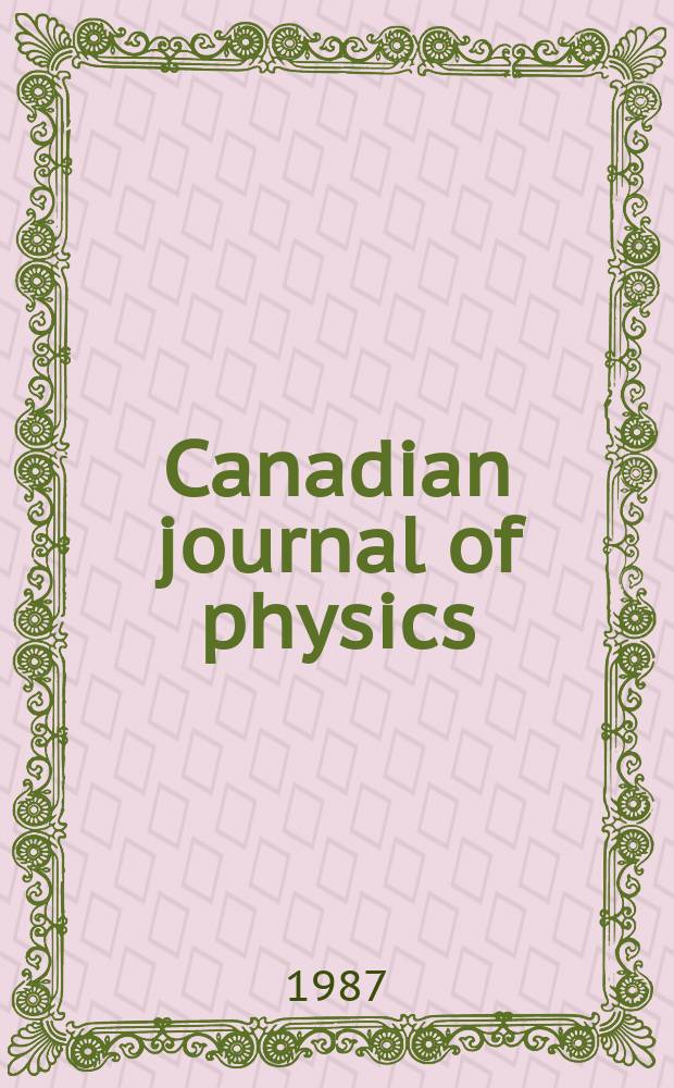 Canadian journal of physics : [Formerly section Canadian journal of research]. Vol.65, №10 : Current topics in magnetism