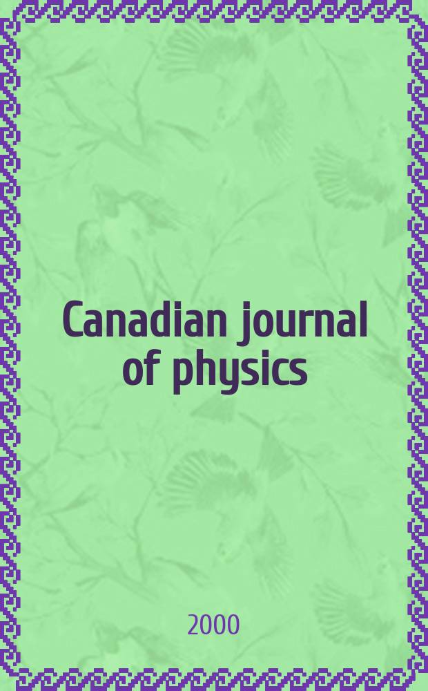 Canadian journal of physics : [Formerly section Canadian journal of research]. Vol.78, №5/6 : Festschrift - a special issue to honour Dr. Boris Stoicheff on his 75th birthday