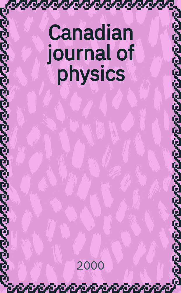 Canadian journal of physics : [Formerly section Canadian journal of research]. Vol.78, №10
