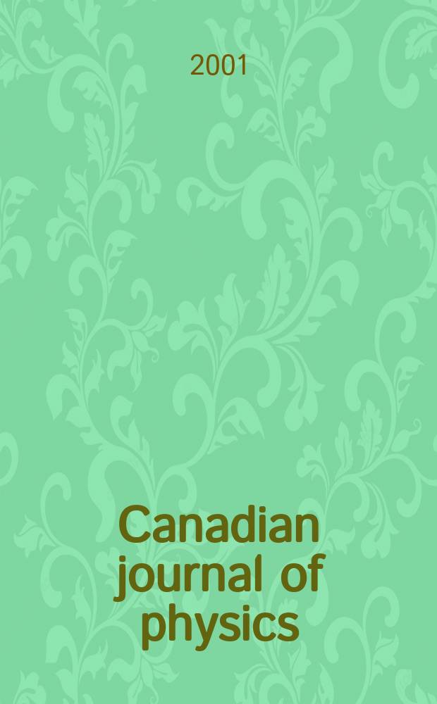 Canadian journal of physics : [Formerly section Canadian journal of research]. Vol.79, №7