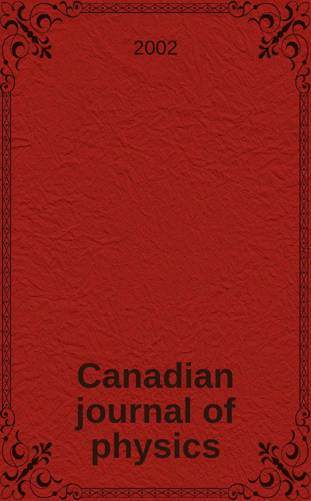 Canadian journal of physics : [Formerly section Canadian journal of research]. Vol.80, №4