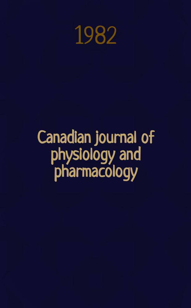 Canadian journal of physiology and pharmacology : Publ. by the National research council. Vol.60, №11 : Symposium: Active oxygen and medicine