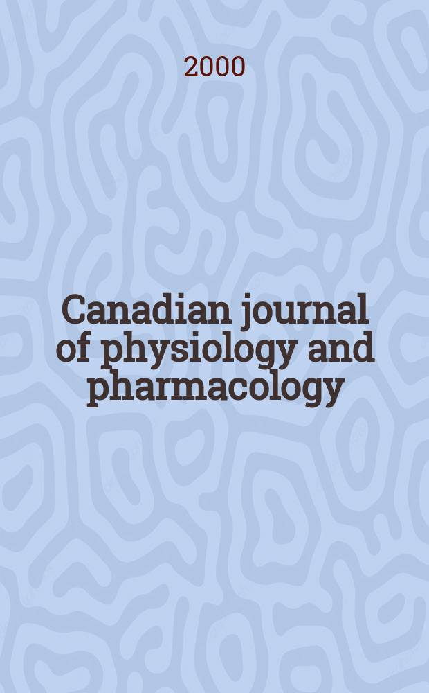 Canadian journal of physiology and pharmacology : Publ. by the National research council. Vol.78, №1