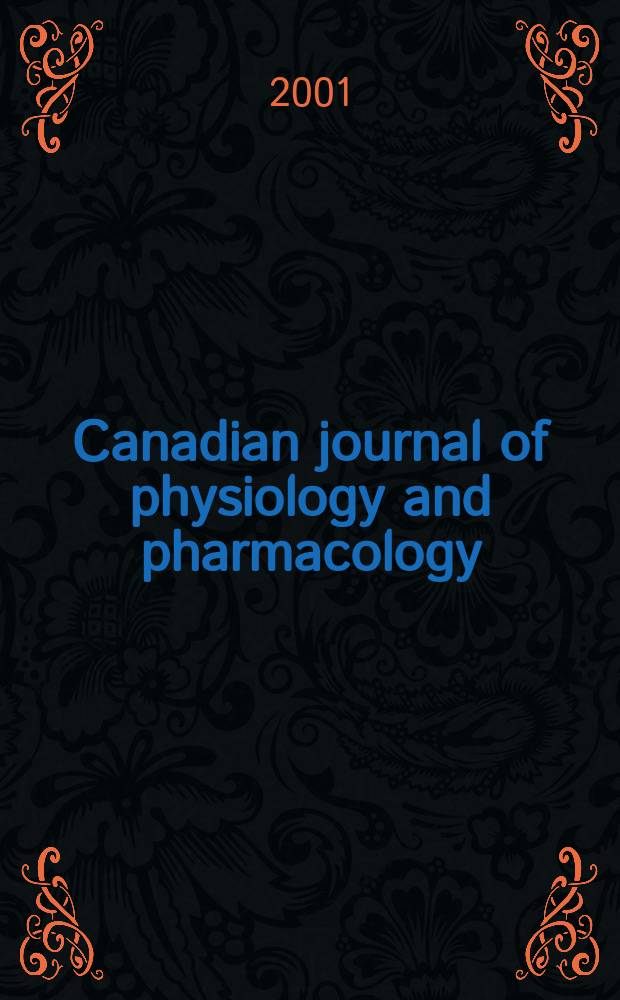 Canadian journal of physiology and pharmacology : Publ. by the National research council. Vol.79, №3