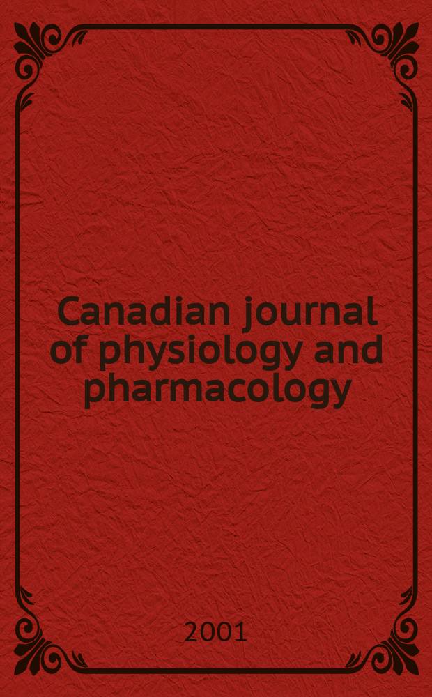 Canadian journal of physiology and pharmacology : Publ. by the National research council. Vol.79, №9