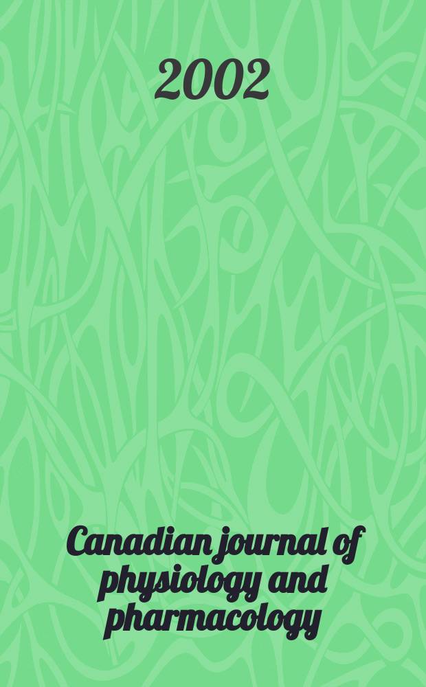 Canadian journal of physiology and pharmacology : Publ. by the National research council. Vol.80, №6