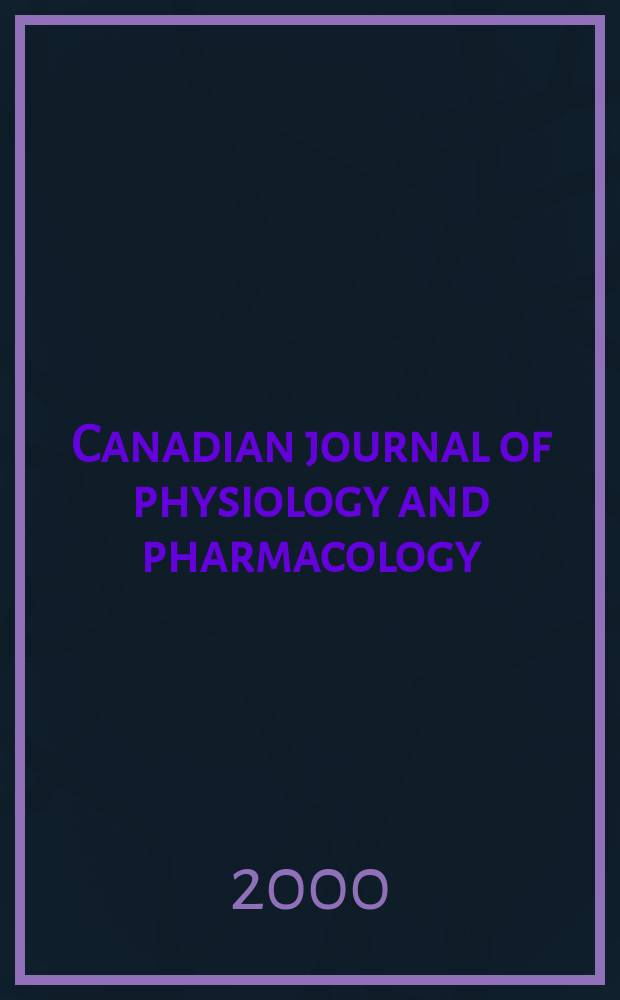 Canadian journal of physiology and pharmacology : Publ. by the National research council. Vol.78, №7