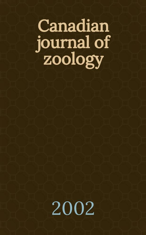 Canadian journal of zoology : [Formerly Section D. Canadian journal of research]. Vol.80, №12