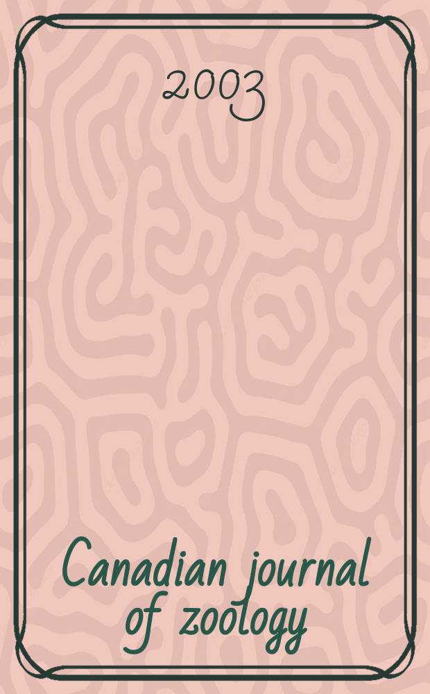 Canadian journal of zoology : [Formerly Section D. Canadian journal of research]. Vol.81, №3