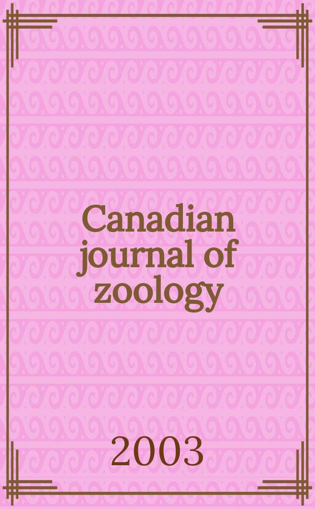 Canadian journal of zoology : [Formerly Section D. Canadian journal of research]. Vol.81, №4