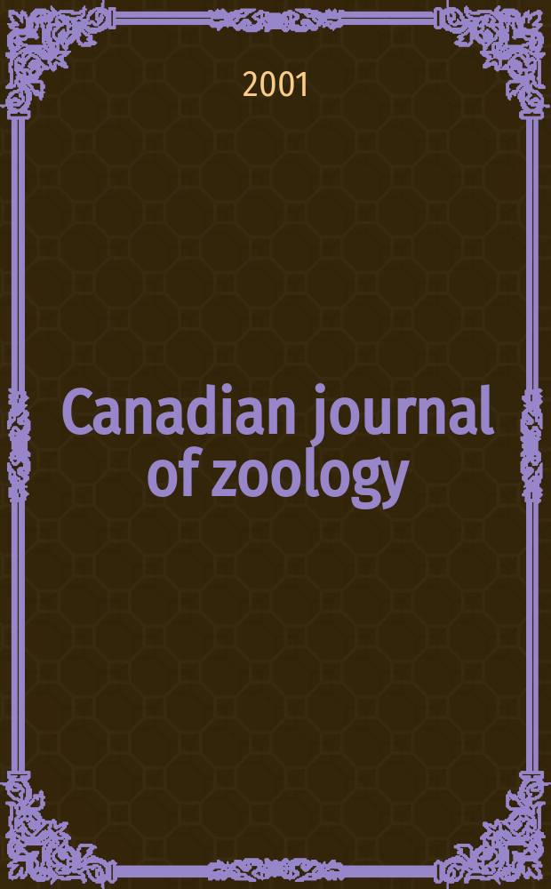 Canadian journal of zoology : [Formerly Section D. Canadian journal of research]. Vol.79, №12