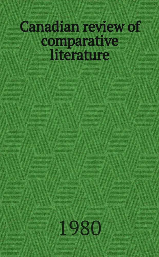 Canadian review of comparative literature : Publ. ... for the Canadian comparative lit. assoc. Vol.7, №2 : (Translation)