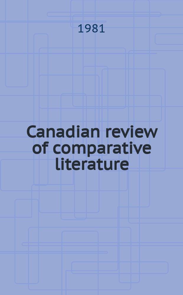 Canadian review of comparative literature : Publ. ... for the Canadian comparative lit. assoc. Vol.8, №2 : (Translation in the Renaissance)