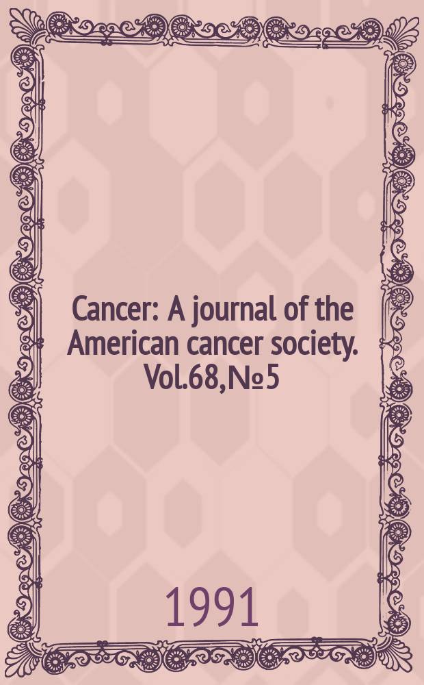 Cancer : A journal of the American cancer society. Vol.68, №5