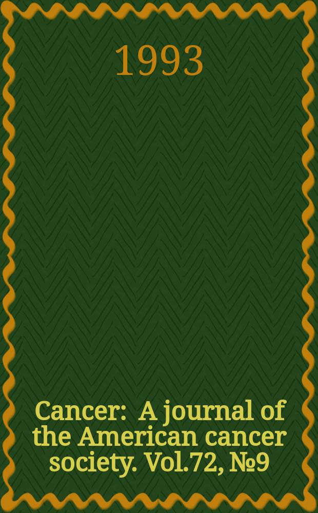 Cancer : A journal of the American cancer society. Vol.72, №9