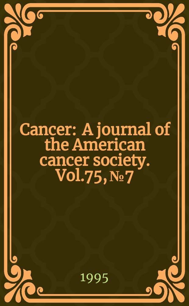 Cancer : A journal of the American cancer society. Vol.75, №7