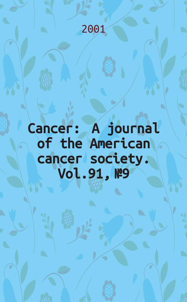 Cancer : A journal of the American cancer society. Vol.91, №9