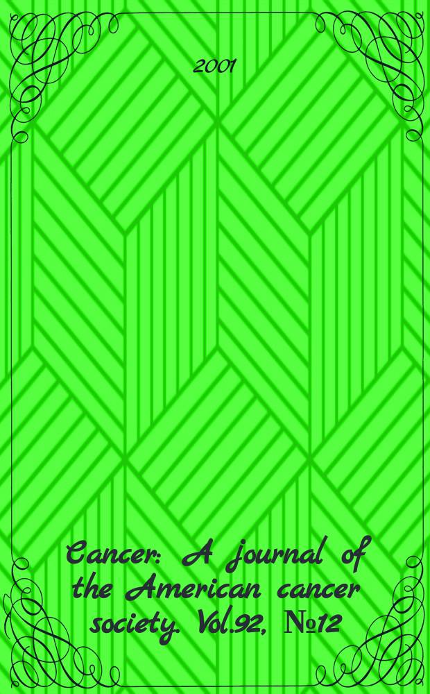 Cancer : A journal of the American cancer society. Vol.92, №12