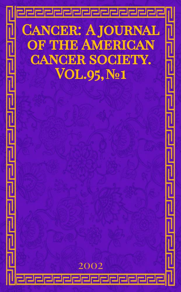 Cancer : A journal of the American cancer society. Vol.95, №1