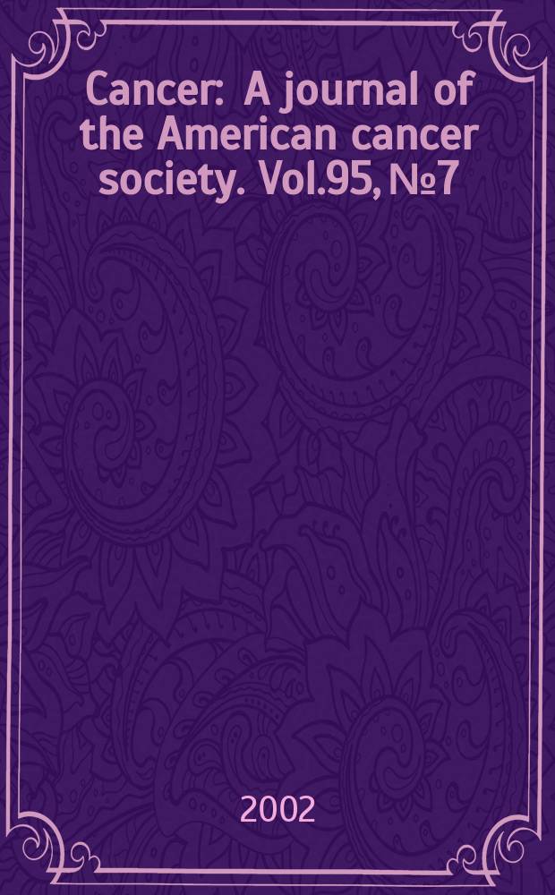 Cancer : A journal of the American cancer society. Vol.95, №7