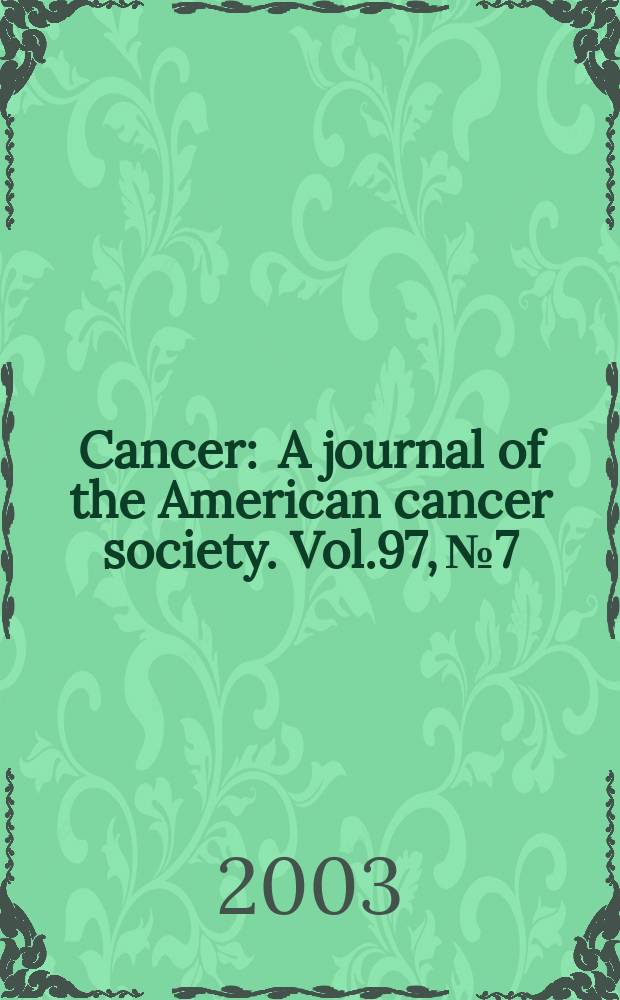 Cancer : A journal of the American cancer society. Vol.97, №7