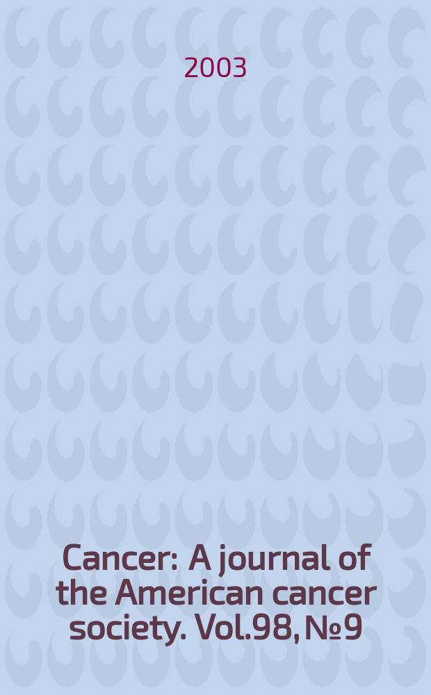 Cancer : A journal of the American cancer society. Vol.98, №9
