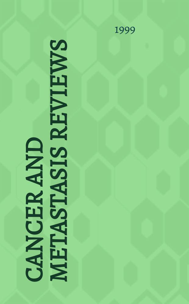 Cancer and metastasis reviews : Biology a. therapy. Vol.18, №2 : (Developmental biology)