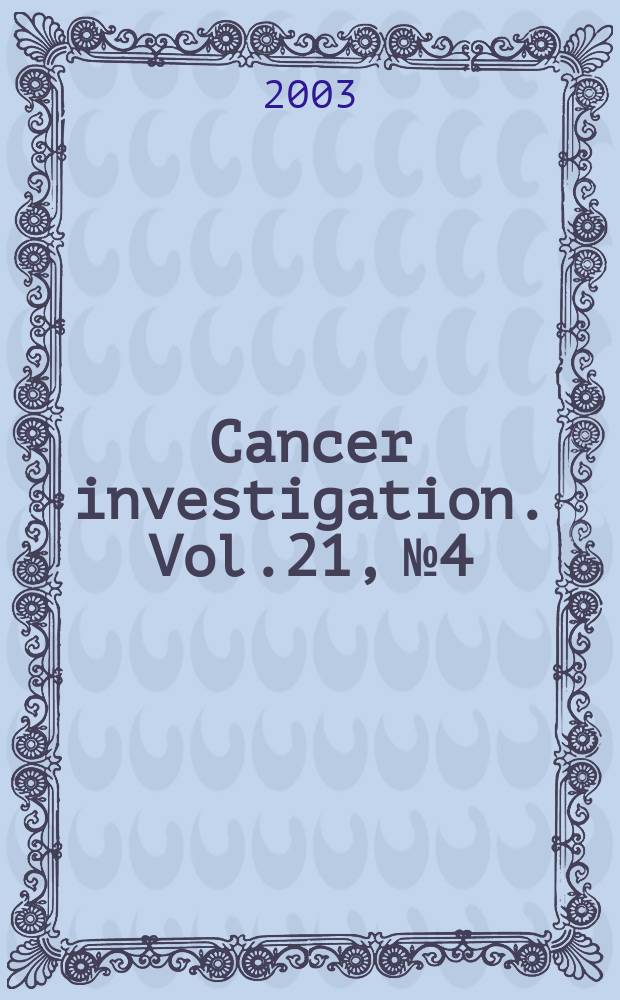 Cancer investigation. Vol.21, №4